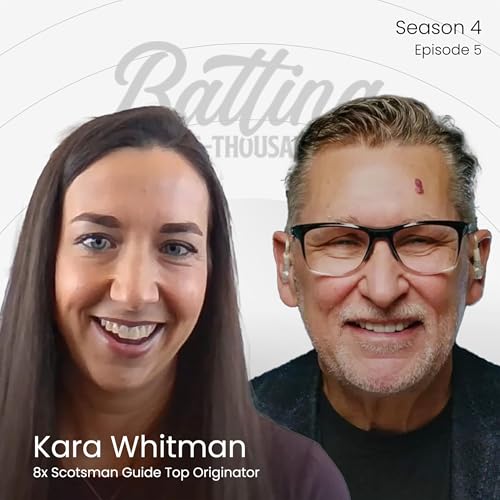 How to do $100M without missing out on life with Kara Whitman (8x Scotsman Guide Top 40)