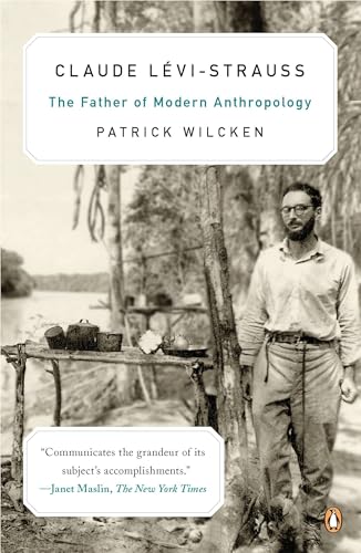 Claude Levi-Strauss: The Father of Modern Anthropology
