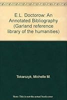 E.L. Doctorow: An Annotated Bibliography (Garland Reference Library of the Humanities) 0824072464 Book Cover