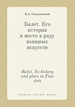 Paperback Ballet. Its history and place in Fine Arts [Russian] Book
