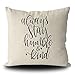Bageyou - Federa decorativa per cuscino con citazione motivazionale e scritta "Always Stay Humumble and Kind", con stampa su due lati, 50 x 50 cm