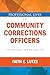 Professional Lives of Community Corrections Officers: The Invisible Side of Reentry