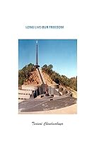 Long Live Our Freedom: A collection of essays 1512294330 Book Cover