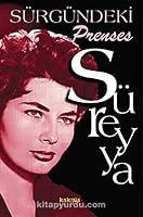 Süreyya: Sürgündeki Prenses 9756698691 Book Cover