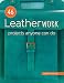 46 Leatherwork Projects Anyone Can Do