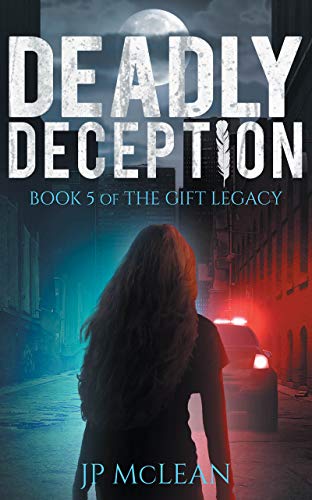 Deadly Deception (The Gift Legacy Book 5) by [JP McLean]