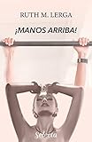  ¡Manos arriba! (Enredos con la ley 2)