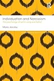 Individuation and Narcissism (Routledge Mental Health Classic Editions)