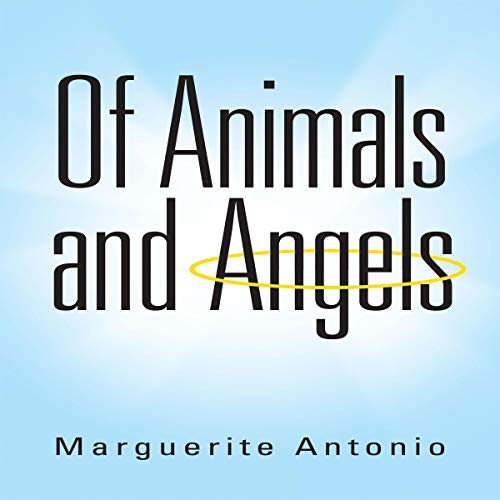 Of Animals and Angels by Marguerite Antonio episode artwork