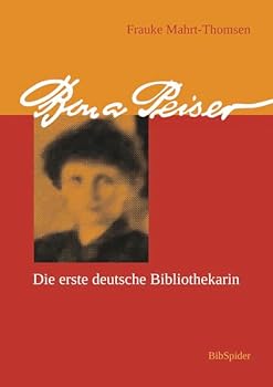 Perfect Paperback Bona Peiser - Die erste deutsche Bibliothekarin [German] Book