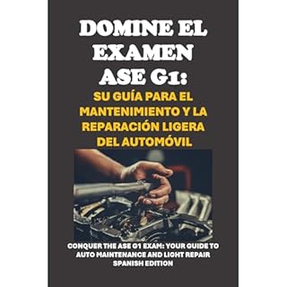 Domine el examen ASE G1: Su guía para el mantenimiento y la reparación ligera del automóvil Audiolibro P