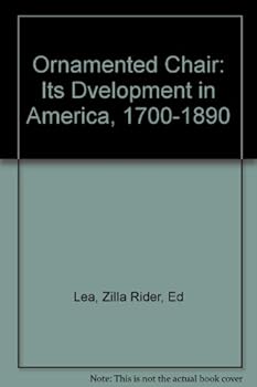 Hardcover Ornamented Chair: Its Dvelopment in America, 1700-1890 Book