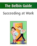  The Belbin Guide to Succeeding at Work