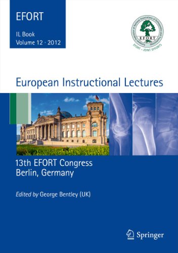 European Instructional Lectures: Volume 12, 2012, 13th EFORT Congress, Berlin, Germany (English Edition)