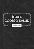 El libro de CÓDIGO SALUD: Sin censura