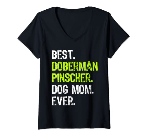 Mujer Doberman Pinscher DOG MOM mothers Day Dog Lovers Camiseta Cuello V