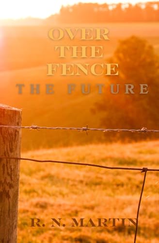 Over the Fence: The Future
