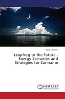 Leapfrog to the Future - Energy Scenarios and Strategies for Suriname 3659791792 Book Cover