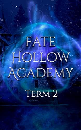 Amazon.com: Fate Hollow Academy: Term 2 eBook : Winters, Lyra: Kindle Store