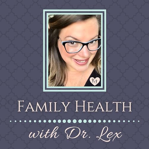 Family Health with Dr. Lex cover art