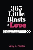 365 Little Blasts of Love 1530208165 Book Cover