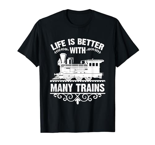 La vida es mejor con muchos trenes modelo ferroviario regalo Camiseta