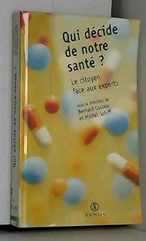 Paperback Qui décide de notre santé. Le citoyen face aux experts [French] Book