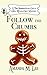 Follow the Crumbs (A Two Broomsticks Gas & Grill Witch Cozy Mystery Book 4)