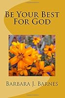 Be Your Best For God 1542874335 Book Cover