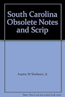 South Carolina Obsolete Notes and Scrip B000MRYEJO Book Cover