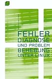 pc fehlerdiagnose programm  Fehlerdiagnose und Problembehebung unter Linux