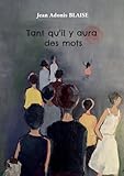  Tant qu\'il y aura des mots
