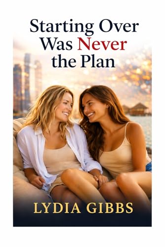  Starting Over Was Never the Plan: Book 2: The Way They Remembered Who They Were (English Edition)