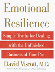 Emotional Resilience: Simple Truths for Dealing with the Unfinished Business of Your Past (Title Change from How to Get Out of Your Own Way)