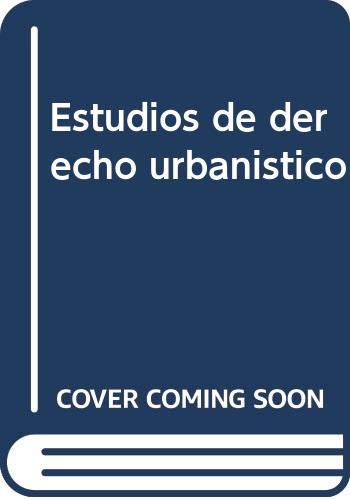 Estudios de derecho urbanístico Livre de Droit de l Urbanisme Espagnol