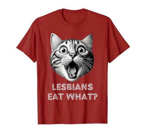 Shocked Cat Lesbians Eat What? Funny LGBTQ Design Gay Rude T-Shirt, Men, Cranberry Red, 3X-Large