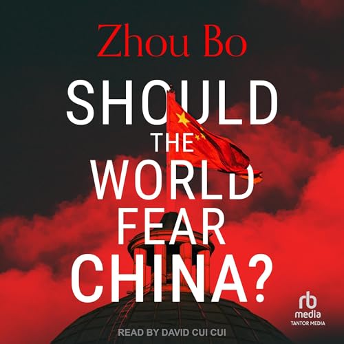 Should the World Fear China? by Zhou Bo episode artwork