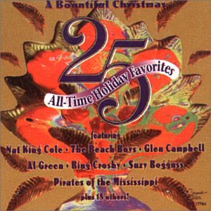 A Bountiful Christmas: 25 All-Time Holiday Favorites Various Artists