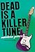 Dead is a Killer Tune