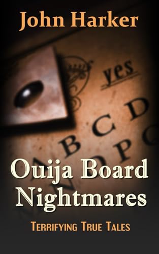 Ouija Board Nightmares: Terrifying True Tales