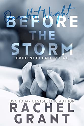Before the Storm: One Hot Night (Evidence: Under Fire)