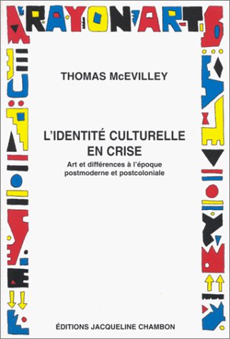 L'Identité culturelle en crise : Art et différences à l'époque postmoderne et postcoloniale