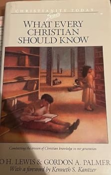 What every Christian should know (The Christianity today series)