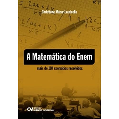 A Matemática do Enem - Mais de 110 Exercícios Resolvidos (2011)