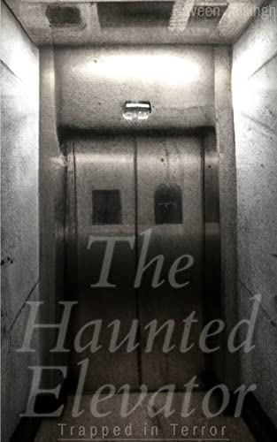  The Haunted Elevator: Trapped in Terror (English Edition)