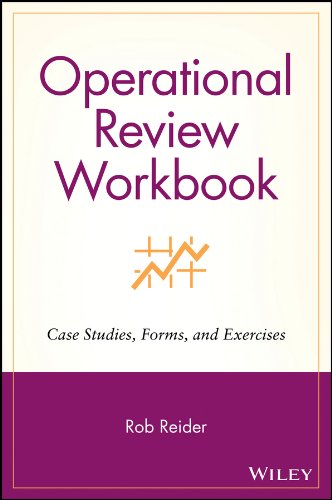Operational Review Workbook: Case Studies, Forms, and Exercises