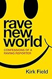 guru josh project infinity 2008 mp3 free download  Rave New World: Confessions of a Raving Reporter