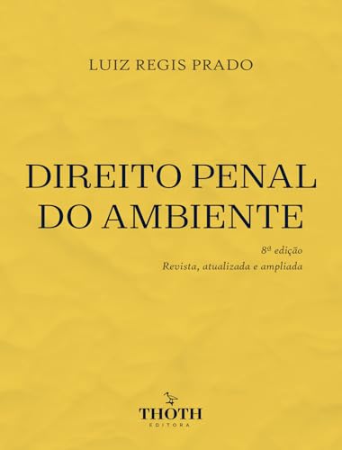 DIREITO PENAL DO AMBIENTE 8ª edição: Revista, atualizada e ampliada
