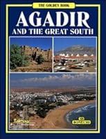 GOLDEN : AGADIR AND THE GREAT SOUTH OF MOROCCO 8880298844 Book Cover