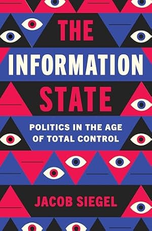 Book cover The Information State: Politics in the Age of Total Control